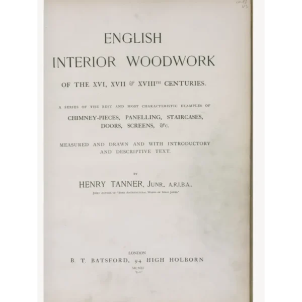 English interior woodwork. London. 53p. 12mb.