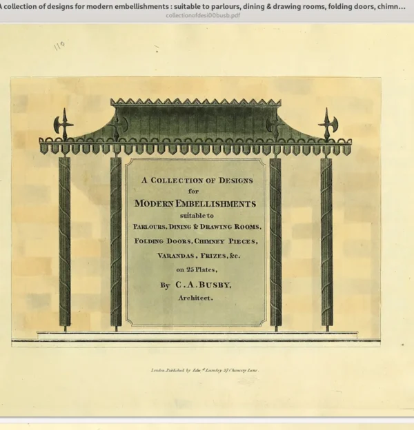 A collection of designs for Modern Embellishments suitable to parlours, dining & drawings rooms, folding doors, chimney pieces, verandas, frizes. By C.A. Busby. Architect. 18XX. 60p. - Image 8