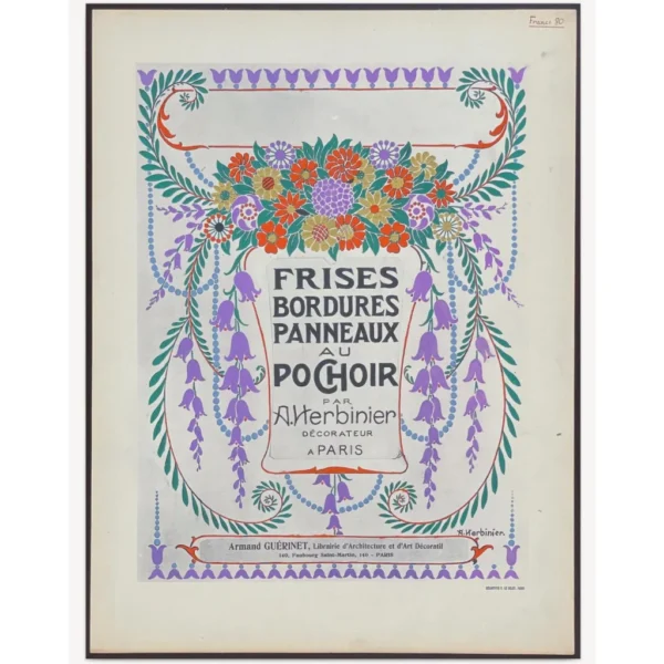 Bordures, Frises, Panneaux Modernes (Borders, Friezes, Panels Art Nouveau) en Couleurs, au pochoir par. A. Herbinnier. Documentation professionnelle du peintre-decorateur. PARIS. 19XX. 27p, pdf 24.1mb